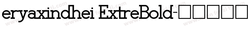 eryaxindhei ExtreBold字体转换